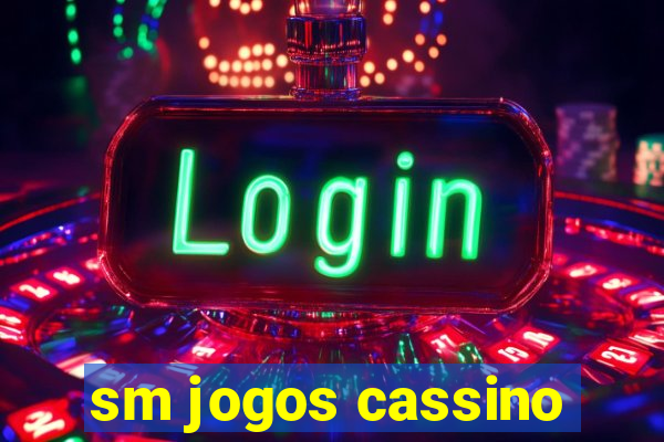 sm jogos cassino